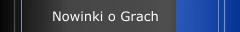 Nowinki o Grach