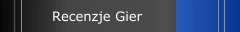 Recenzje Gier