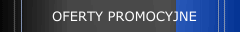 OFERTY PROMOCYJNE
